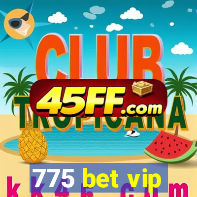 775 bet vip